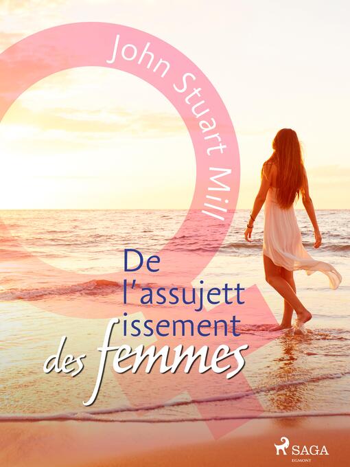 Titeldetaljer för De l'assujettissement des femmes av John Stuart Mill - Tillgänglig